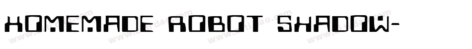 Homemade Robot Shadow字体转换